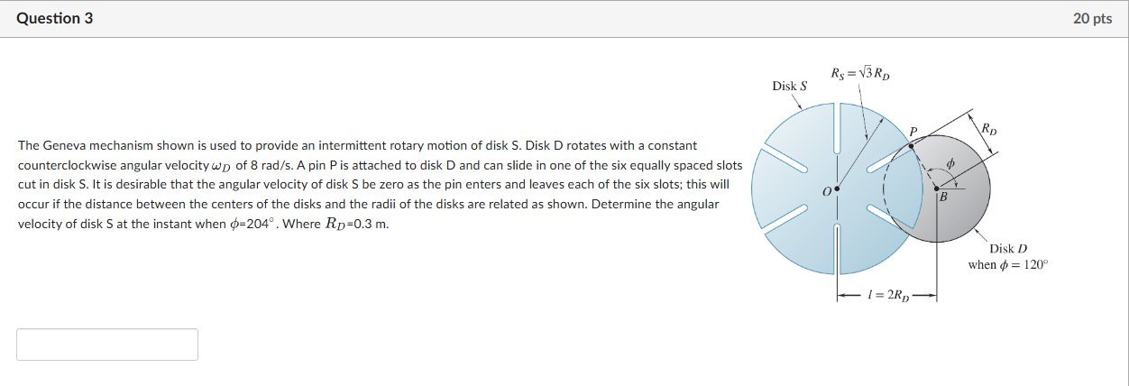 Question 3 The Geneva mechanism shown is used to