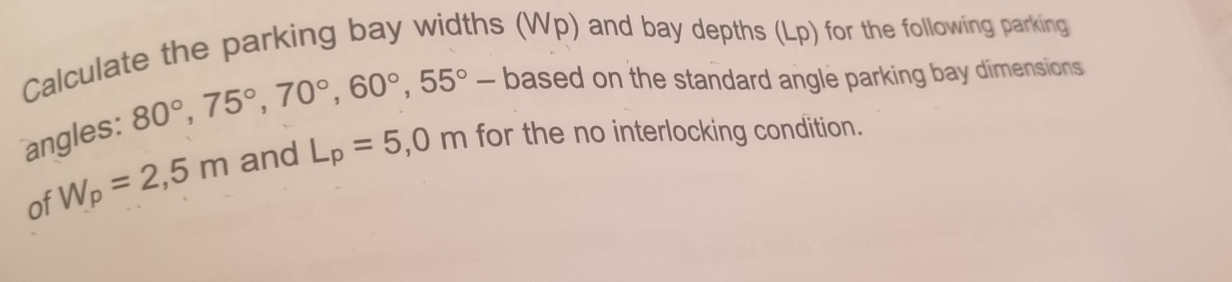 Calculate the parking bay widths ( Wp ) and bay