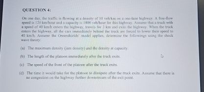 QUESTION 4 : On cee day, the traffic is flowing