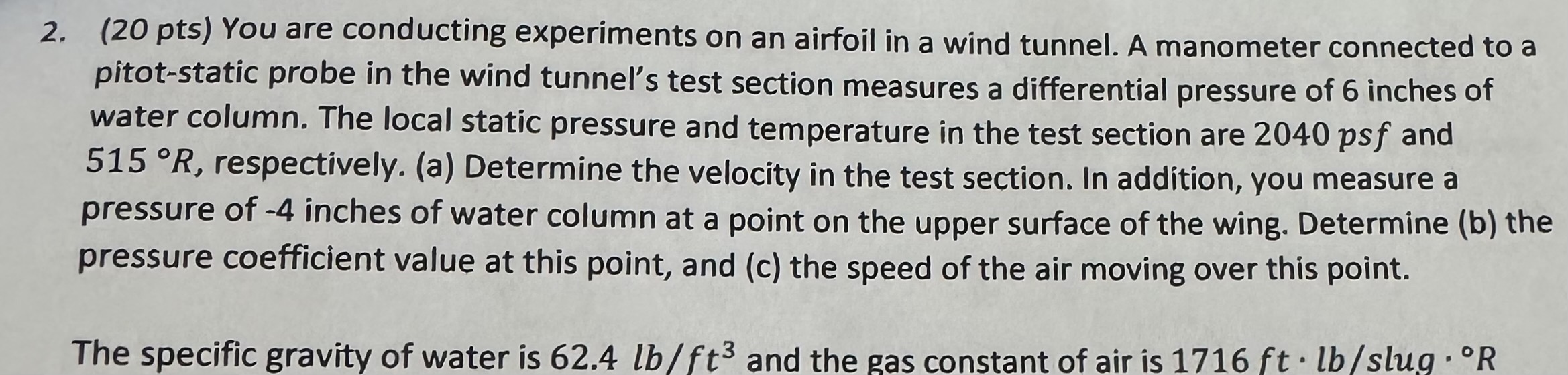 2 . ( 2 0 pts ) You are conducting experiments on