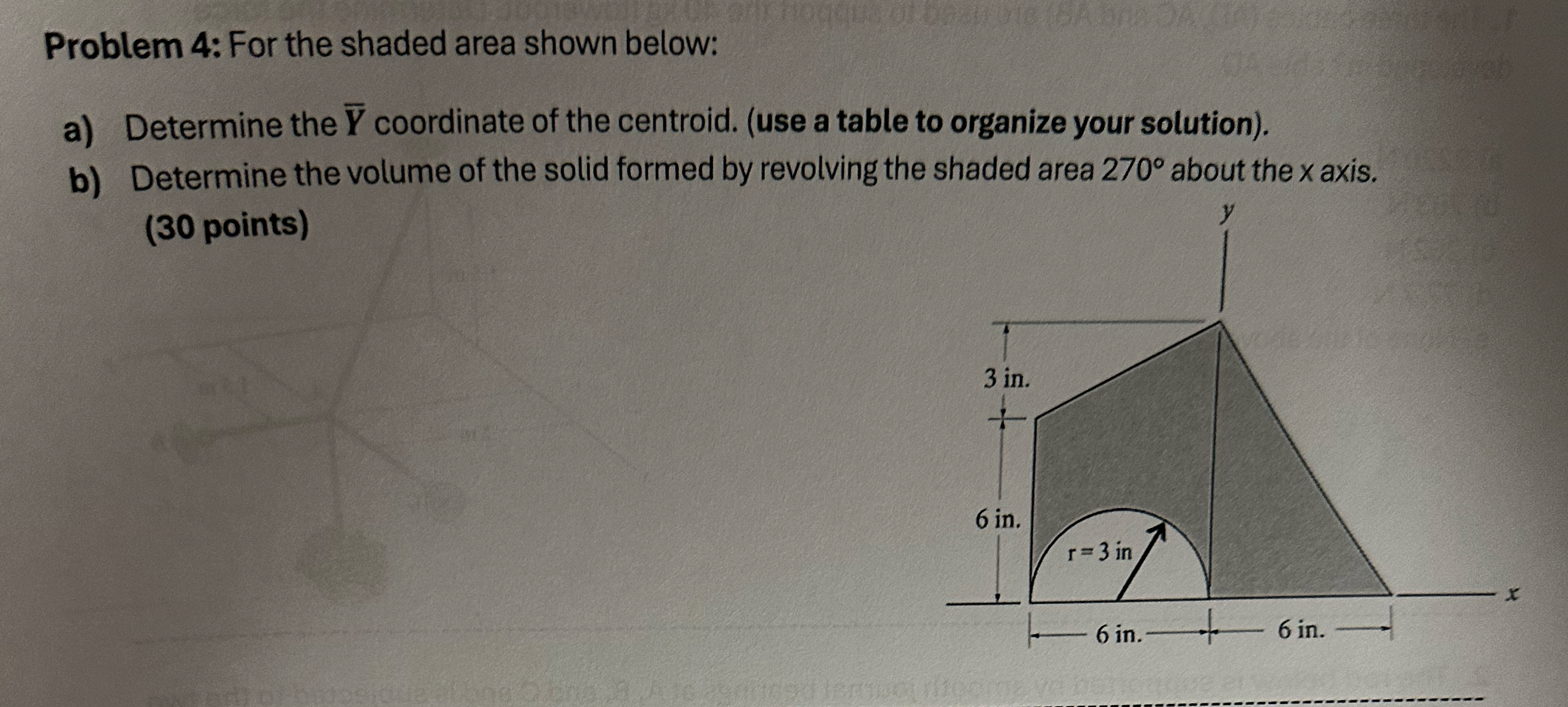 Problem 4 : For the shaded area shown below: a )