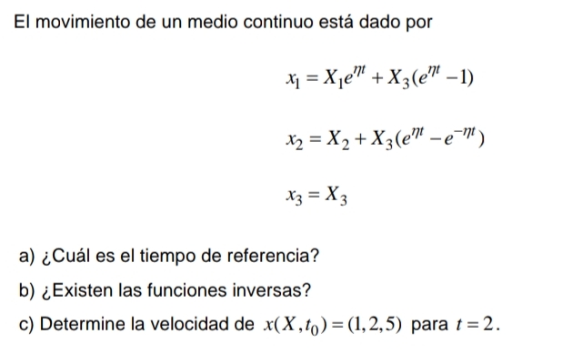 El movimiento de un medio continuo est dado por x