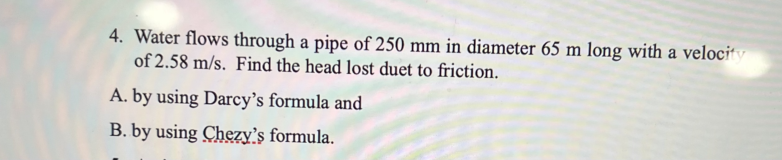 Water flows through a pipe of 2 5 0 m m in
