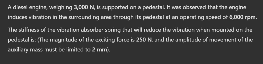 A diesel engine, weighing \ ( 3 , 0 0 0 \ mathrm