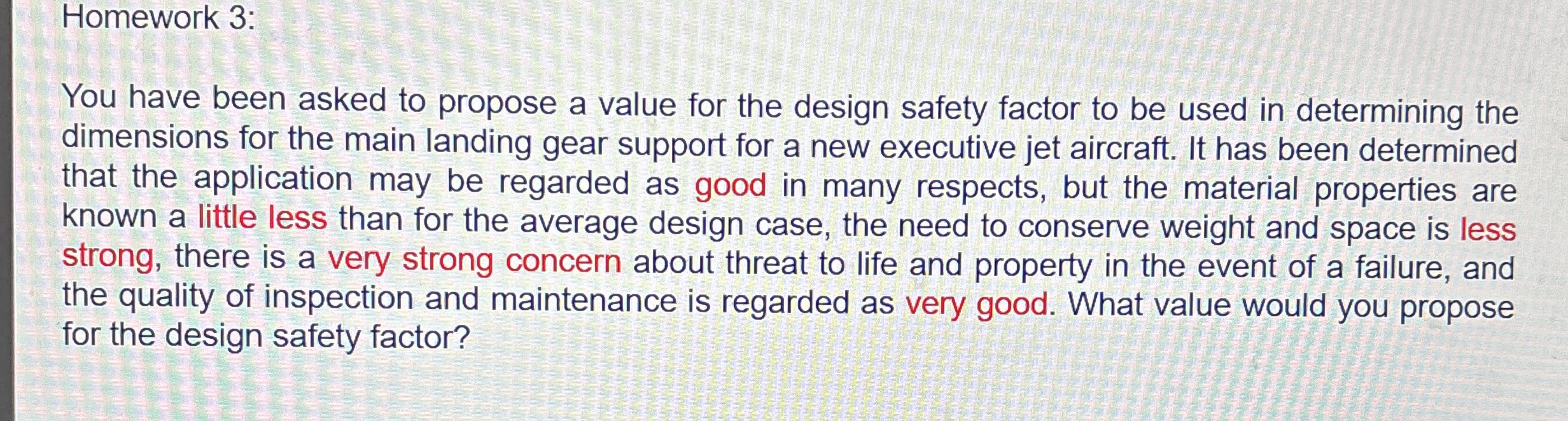 Homework 3 : You have been asked to propose a