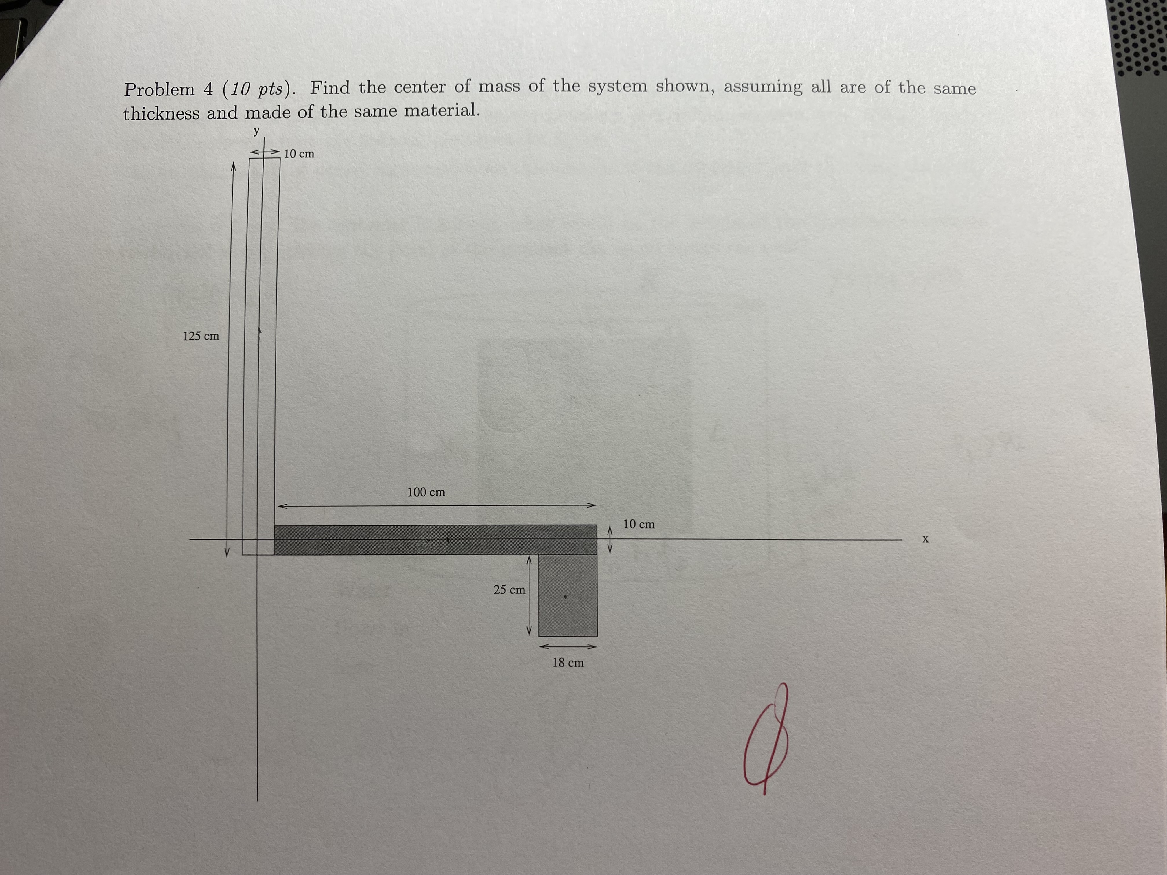 Problem 4 ( 1 0 pts ) . Find the center of mass