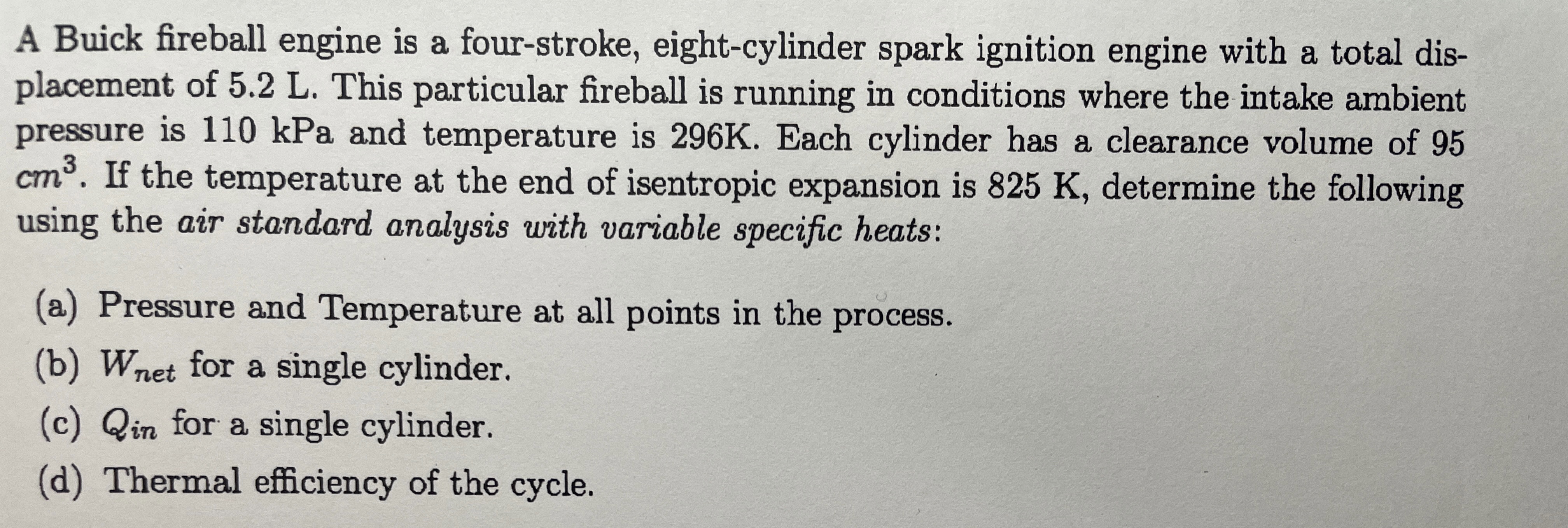 A Buick fireball engine is a four - stroke, eight