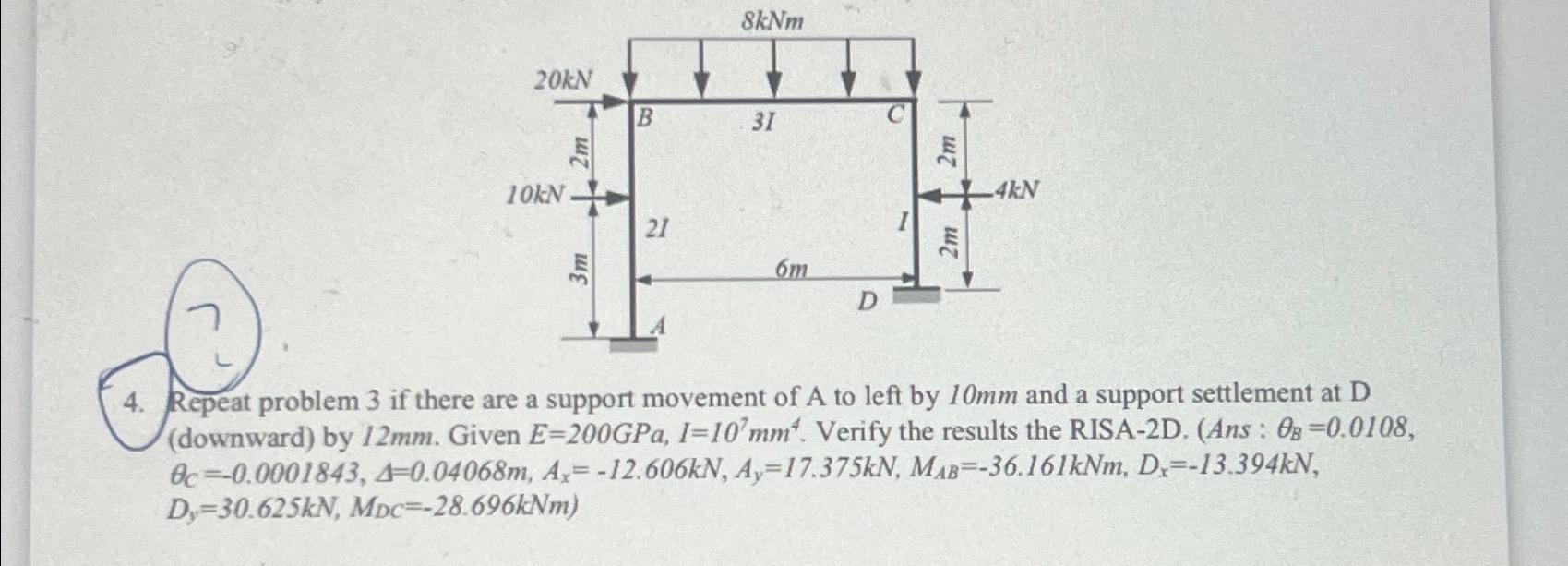 Repeat problem 3 if there are a support movement
