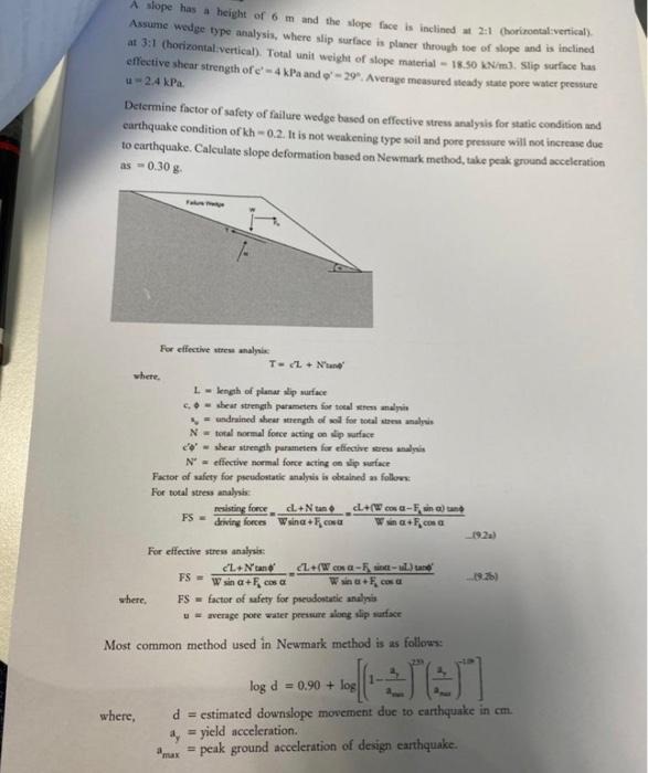 A . slope has a height of 6 m and the slope face