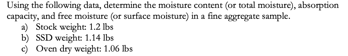 Using the following data, determine the moisture
