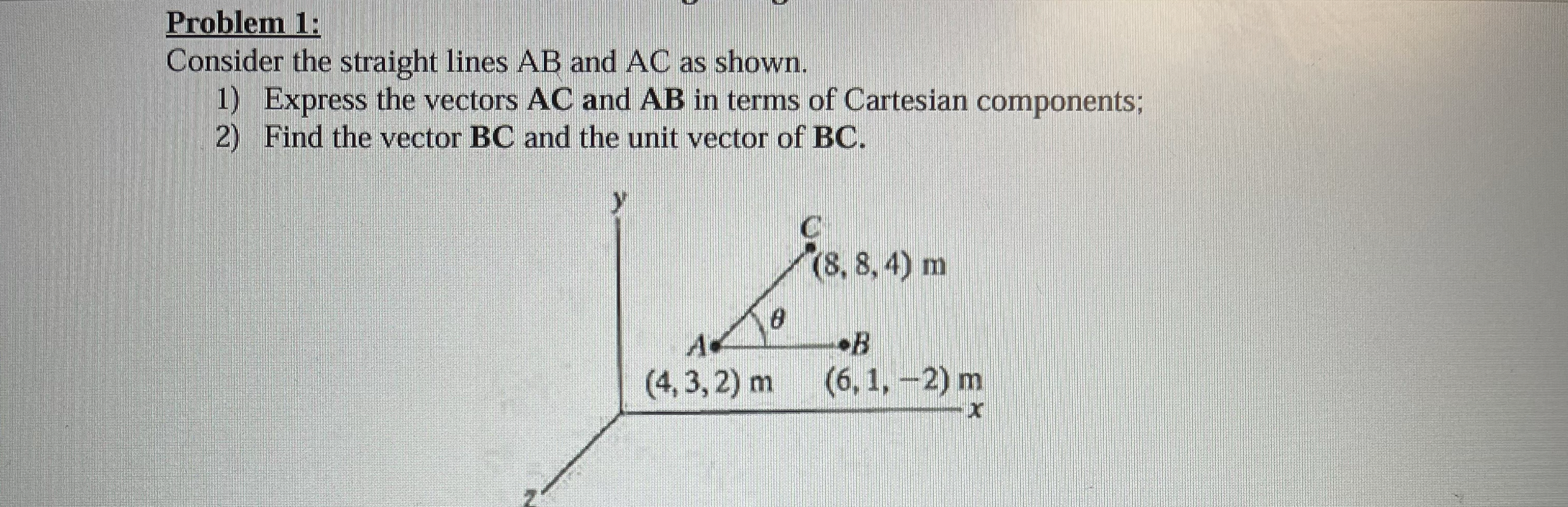 Problem 1 : Consider the straight lines A B and A