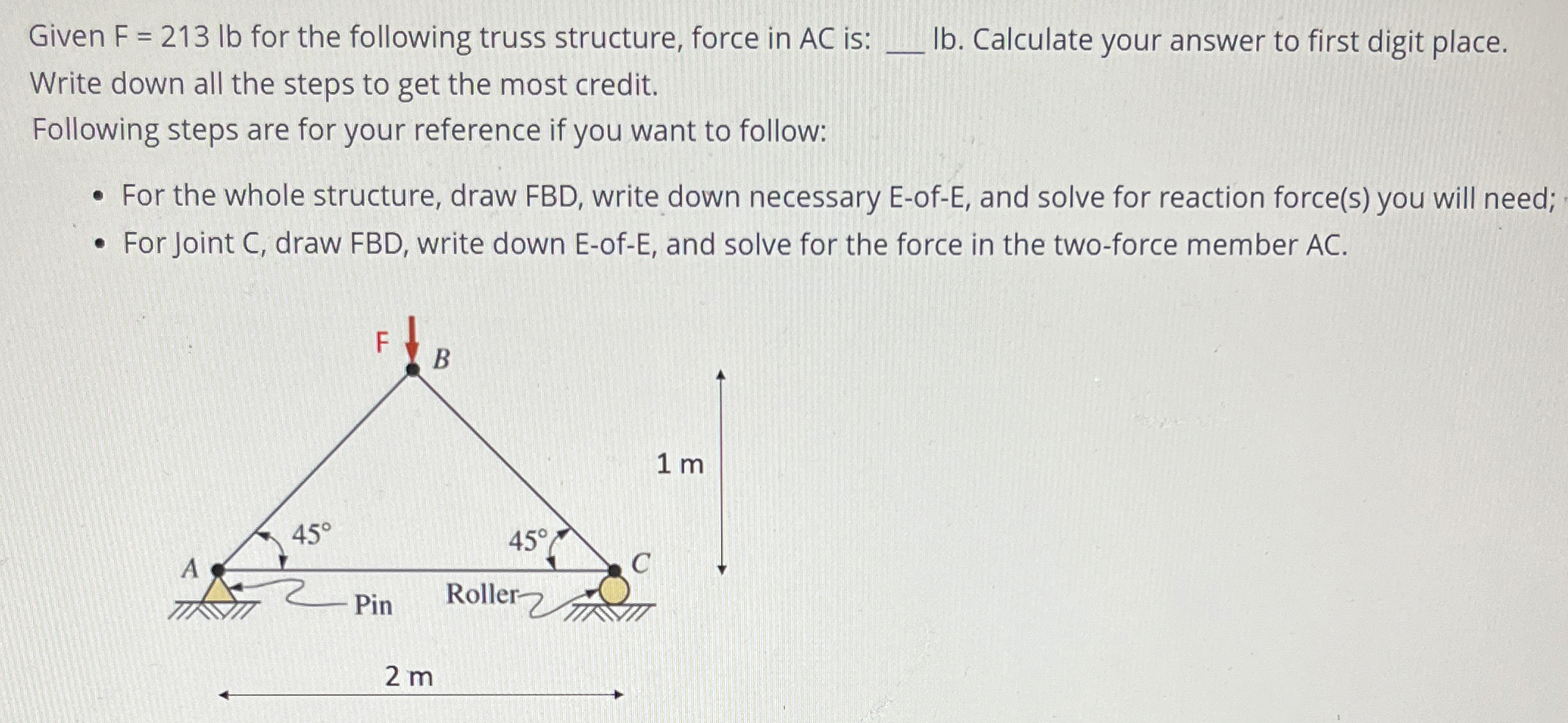 Given F = 2 1 3 l b for the following truss