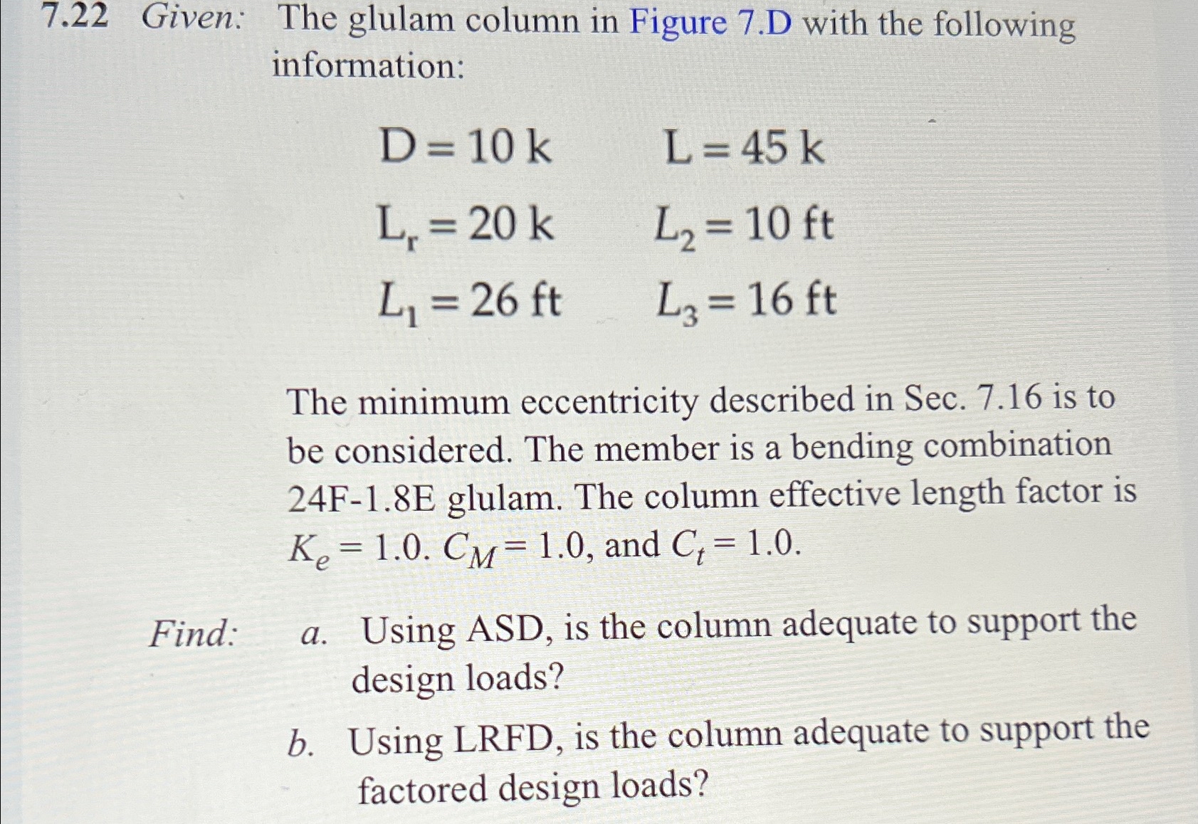 7 . 2 2 Given: The glulam column in Figure 7 . D