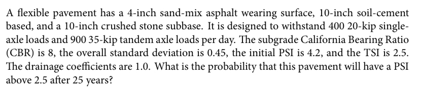 A flexible pavement has a 4 - inch sand - mix