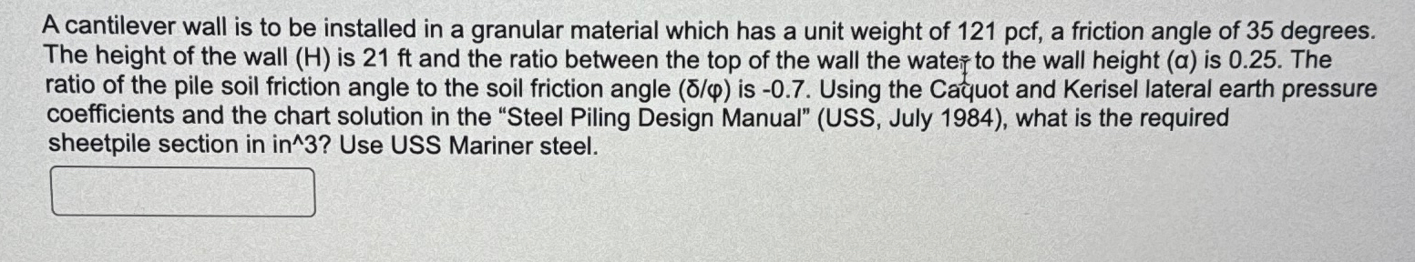 A cantilever wall is to be installed in a