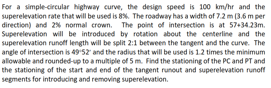 For a simple - circular highway curve, the design