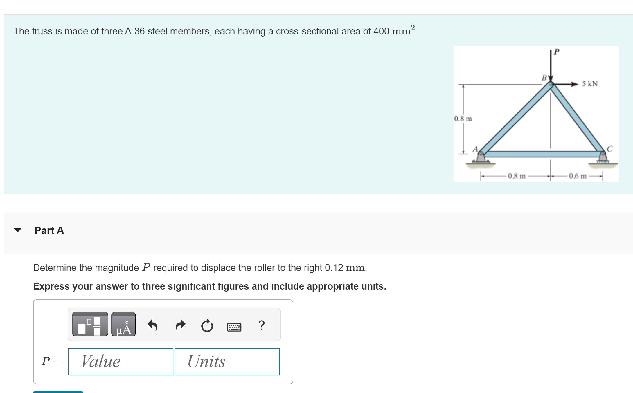The truss is made of three A - 3 6 steel members,