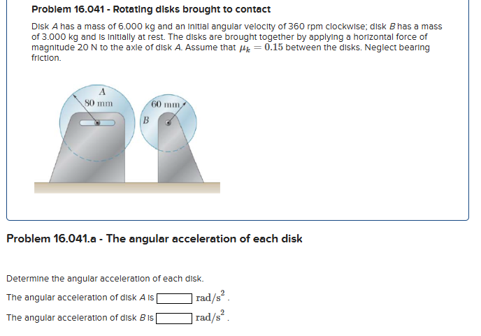 Problem 1 6 . 0 4 1 - Rotating disks brought to