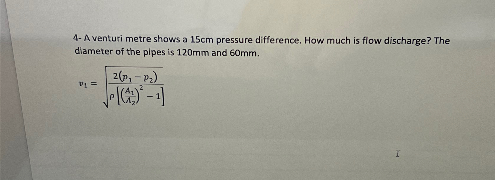 A venturi metre shows a 1 5 cm pressure