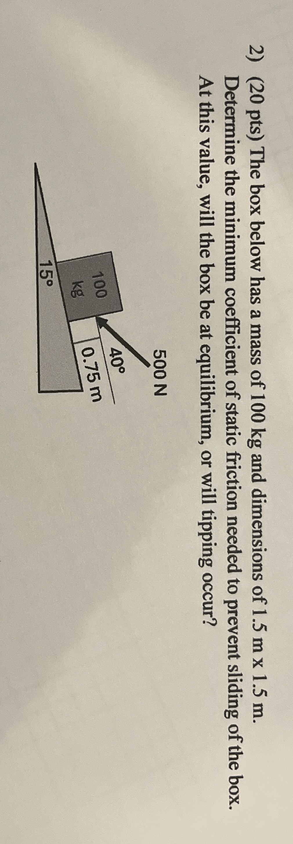 ( 2 0 pts ) The box below has a mass of 1 0 0 kg