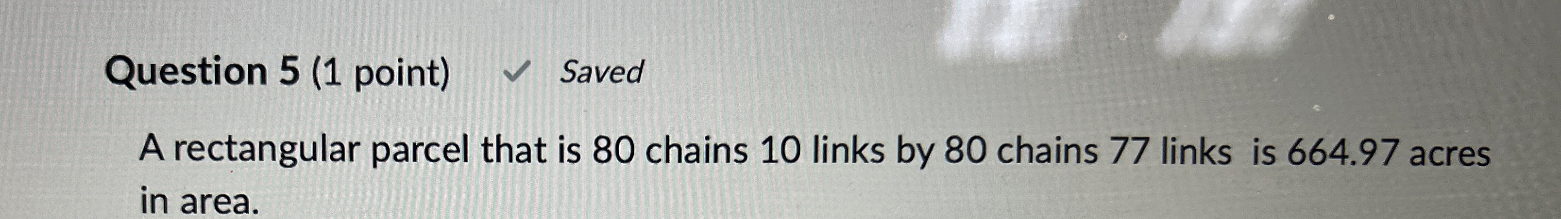 Question 5 ( 1 point ) Saved A rectangular parcel