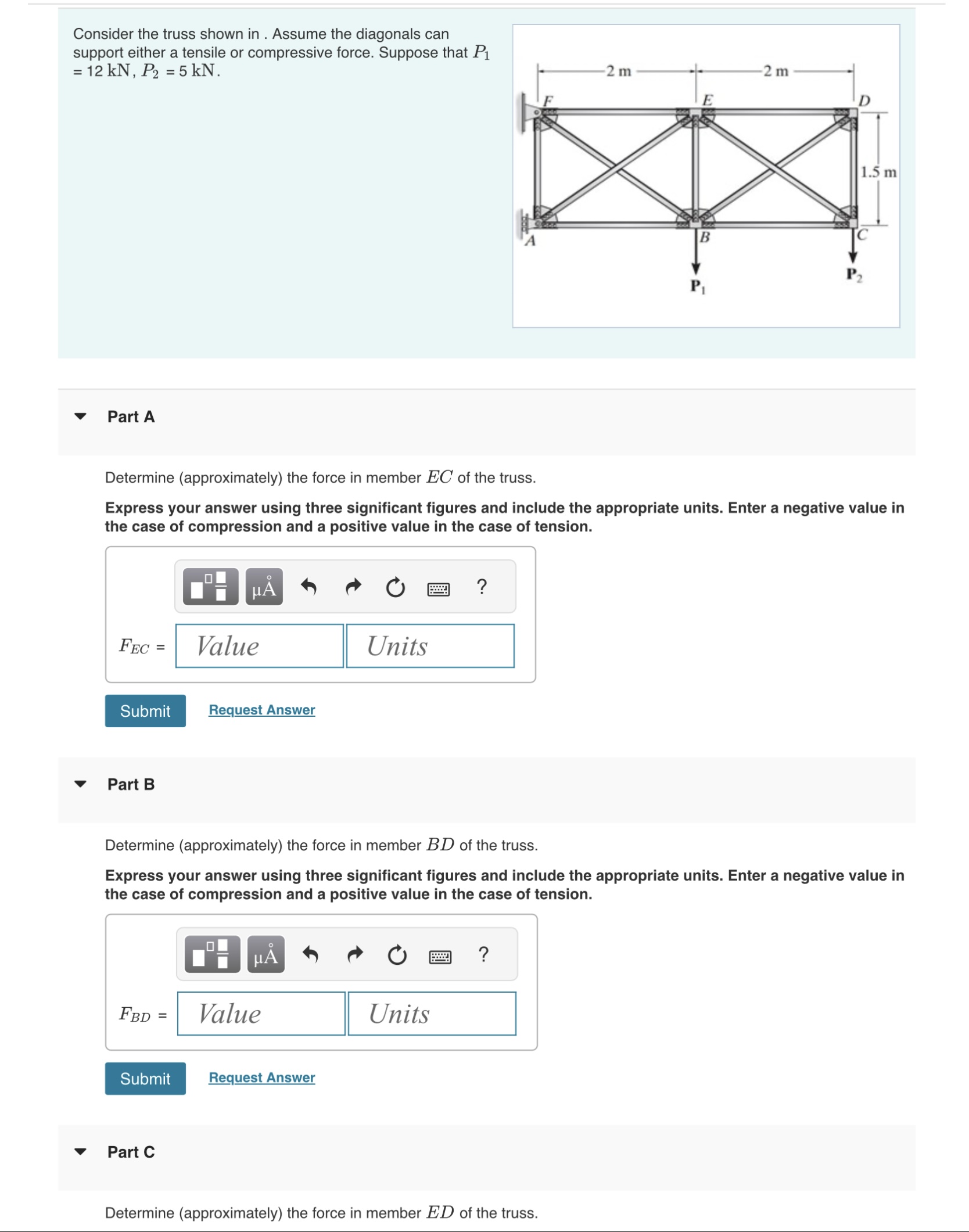 Consider the truss shown in . Assume the