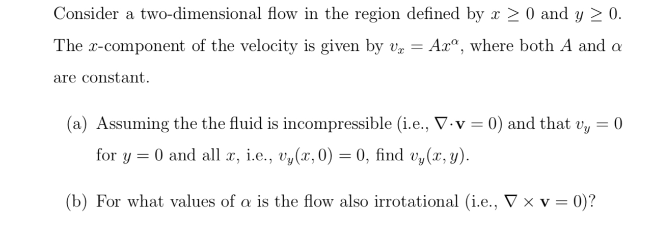 Consider a two - dimensional flow in the region