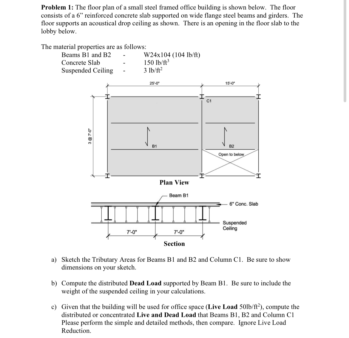 Problem 1 : The floor plan of a small steel