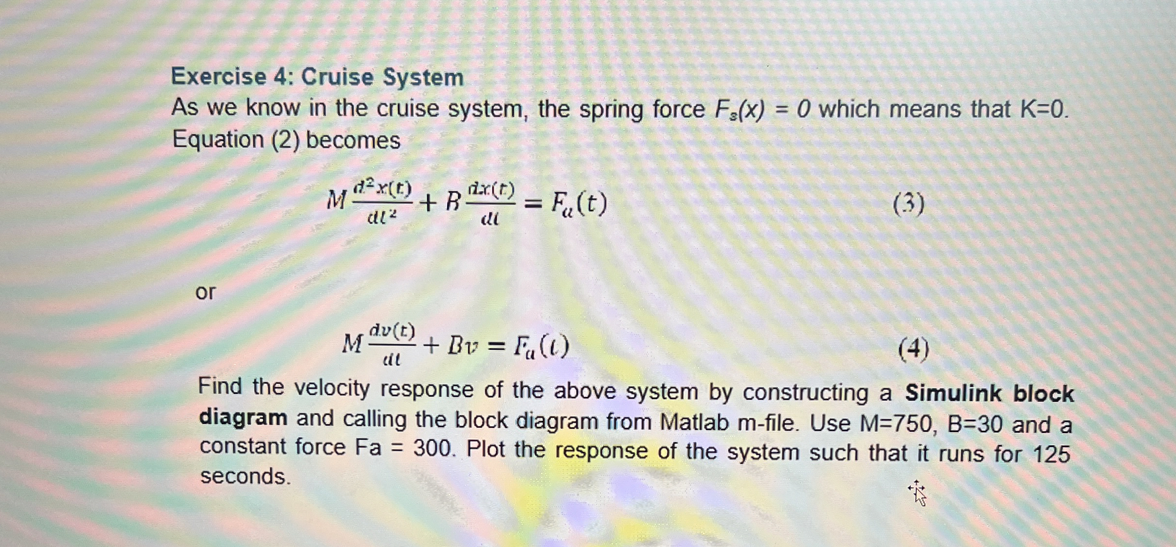 Exercise 4 : Cruise System As we know in the