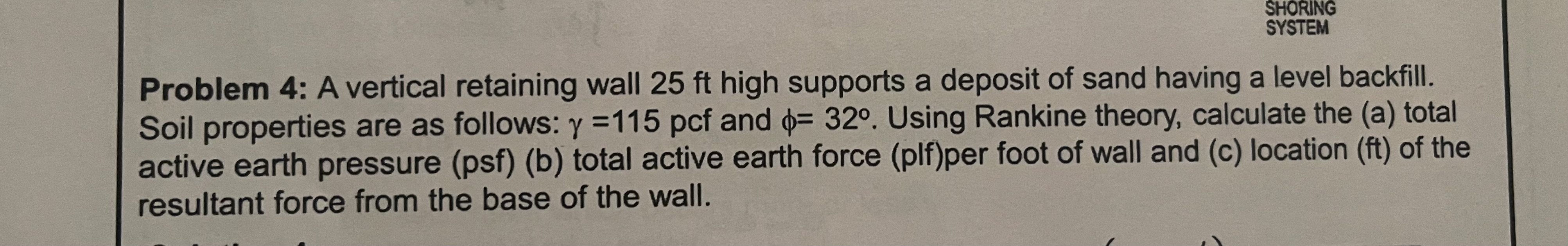 Problem 4 : A vertical retaining wall 2 5 f t