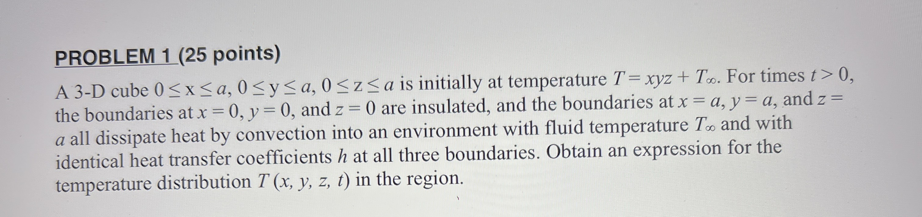 PROBLEM 1 ( 2 5 points ) A 3 - D cube 0 x a , 0 y