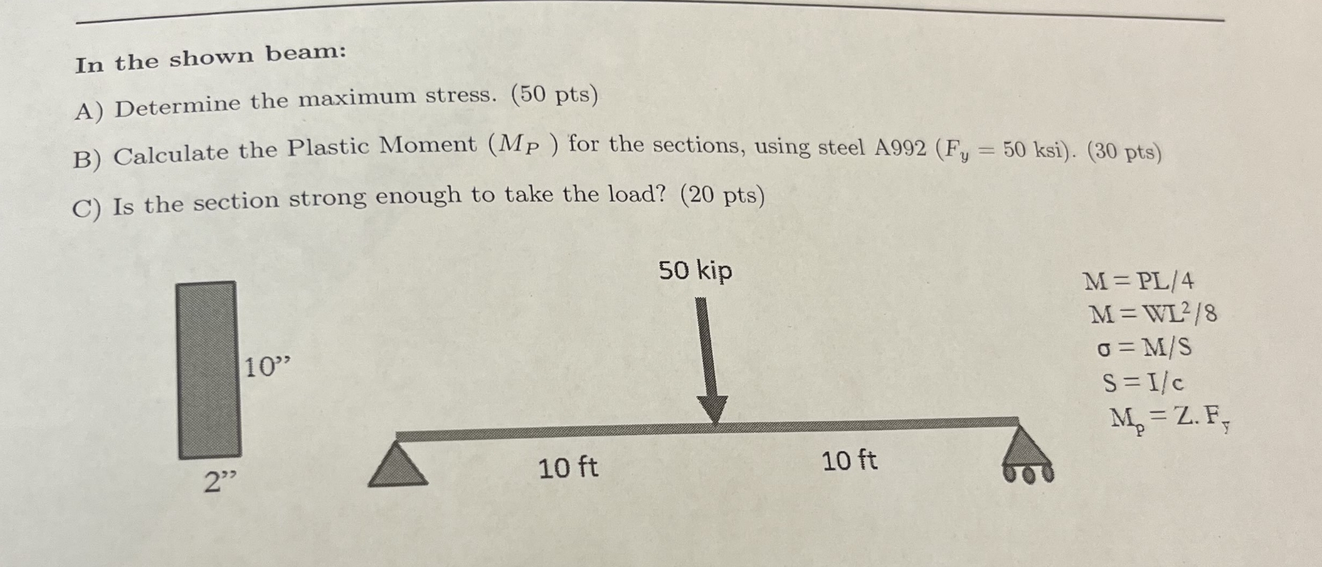 In the shown beam: A ) Determine the maximum
