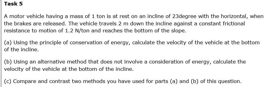 A motor vehicle having a mass of 1 ton is at rest