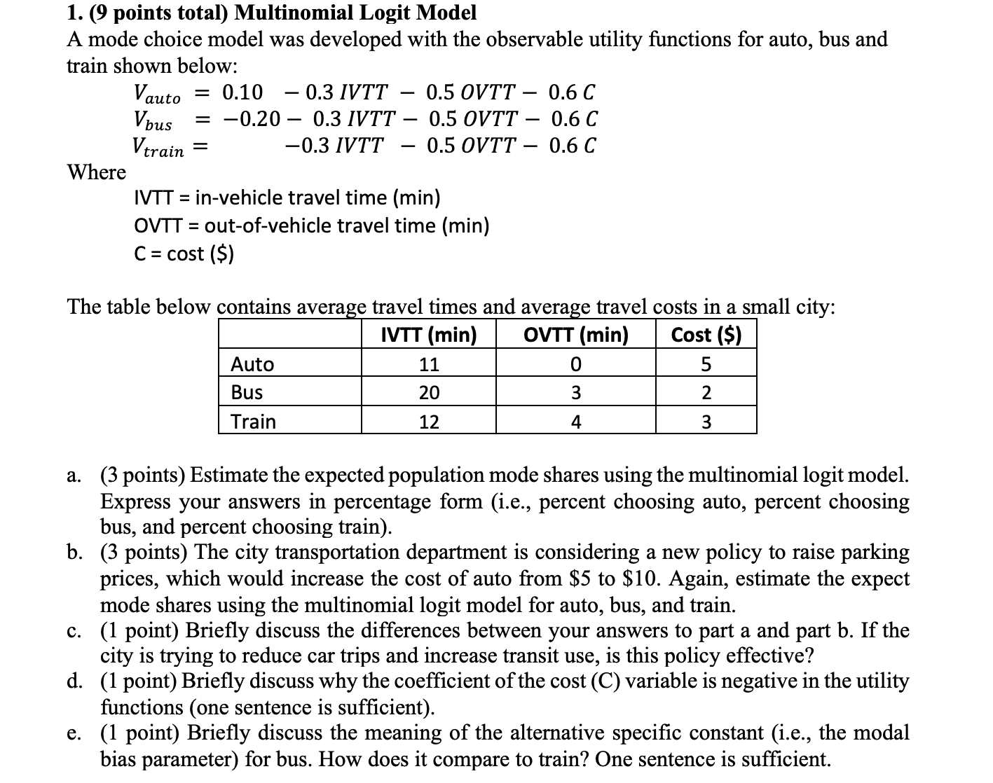 ( 9 points total ) Multinomial Logit Model A mode