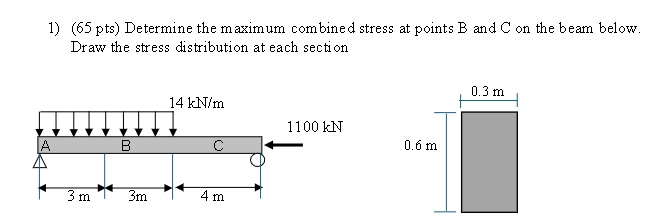 ( 6 5 pts ) Determine the maximum combined stress