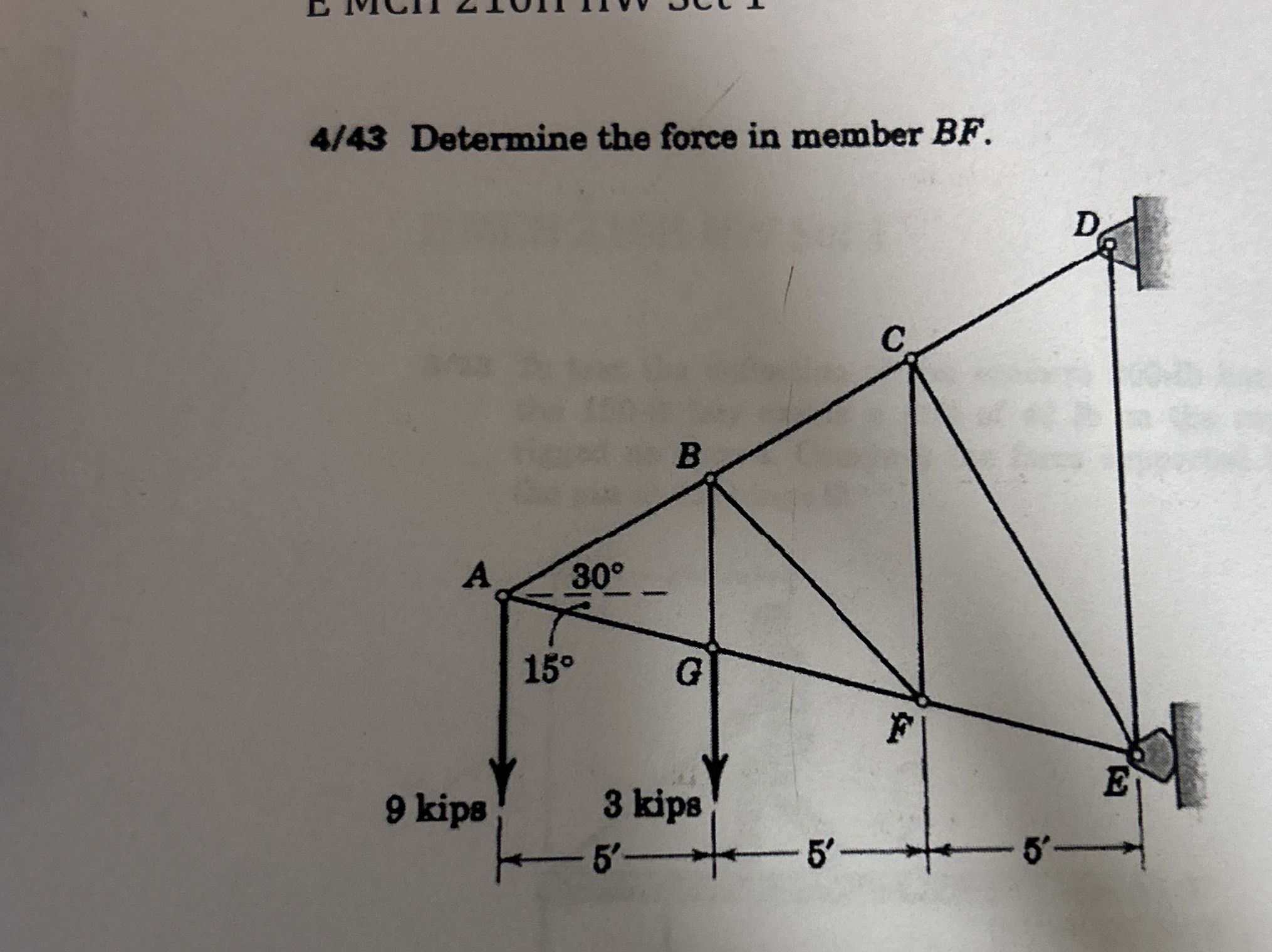 4 / 4 3 Determine the force in member BF . USE