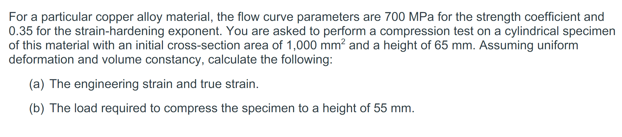 For a particular copper alloy material, the flow