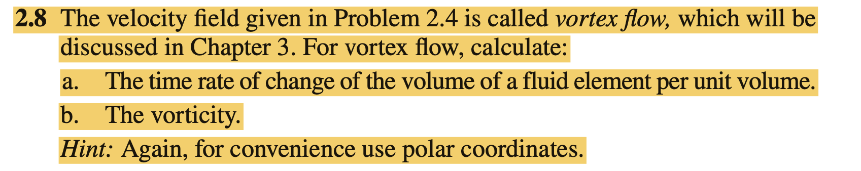 2 . 8 The velocity field given in Problem 2 . 4