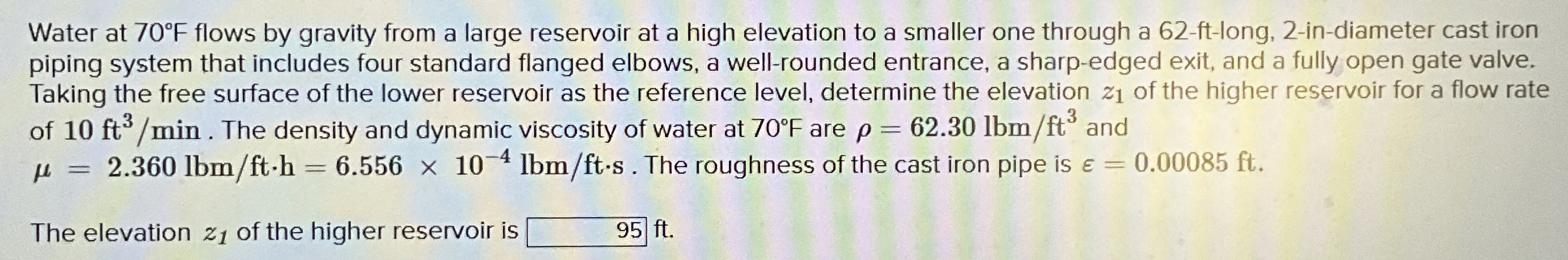 Water at 7 0 F flows by gravity from a large