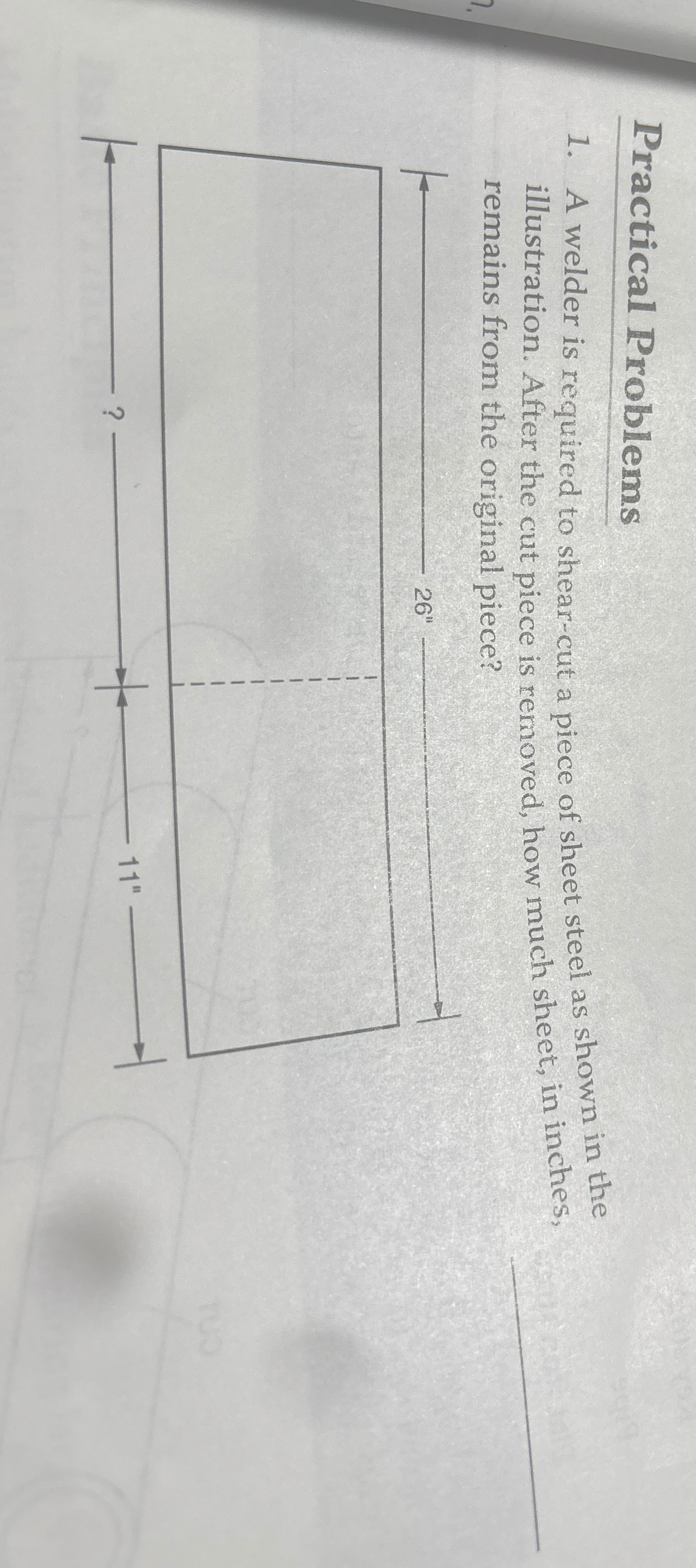 Practical Problems A welder is required to shear