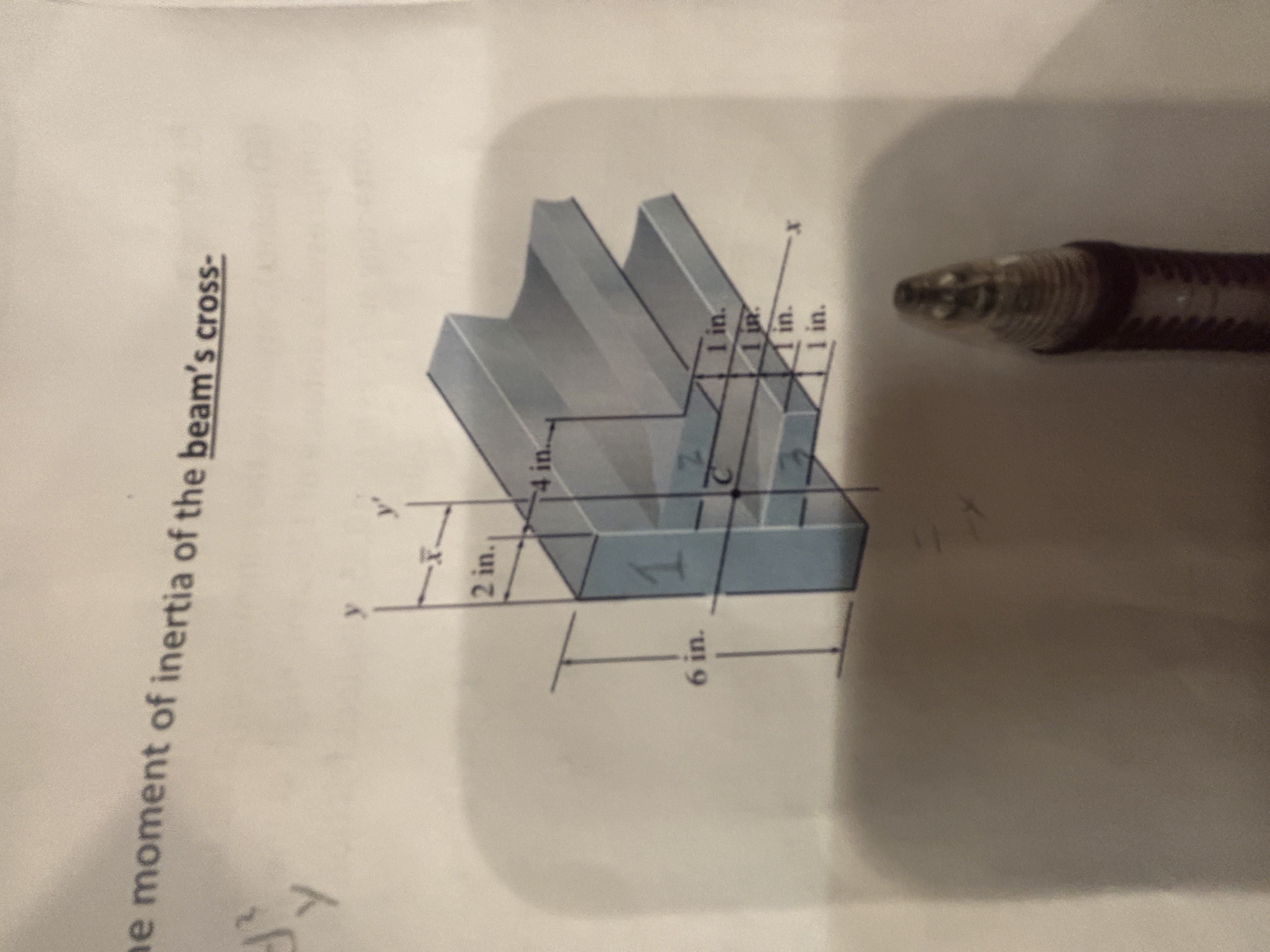 roblem 2 : ctional area about the x axis, 1 . I x