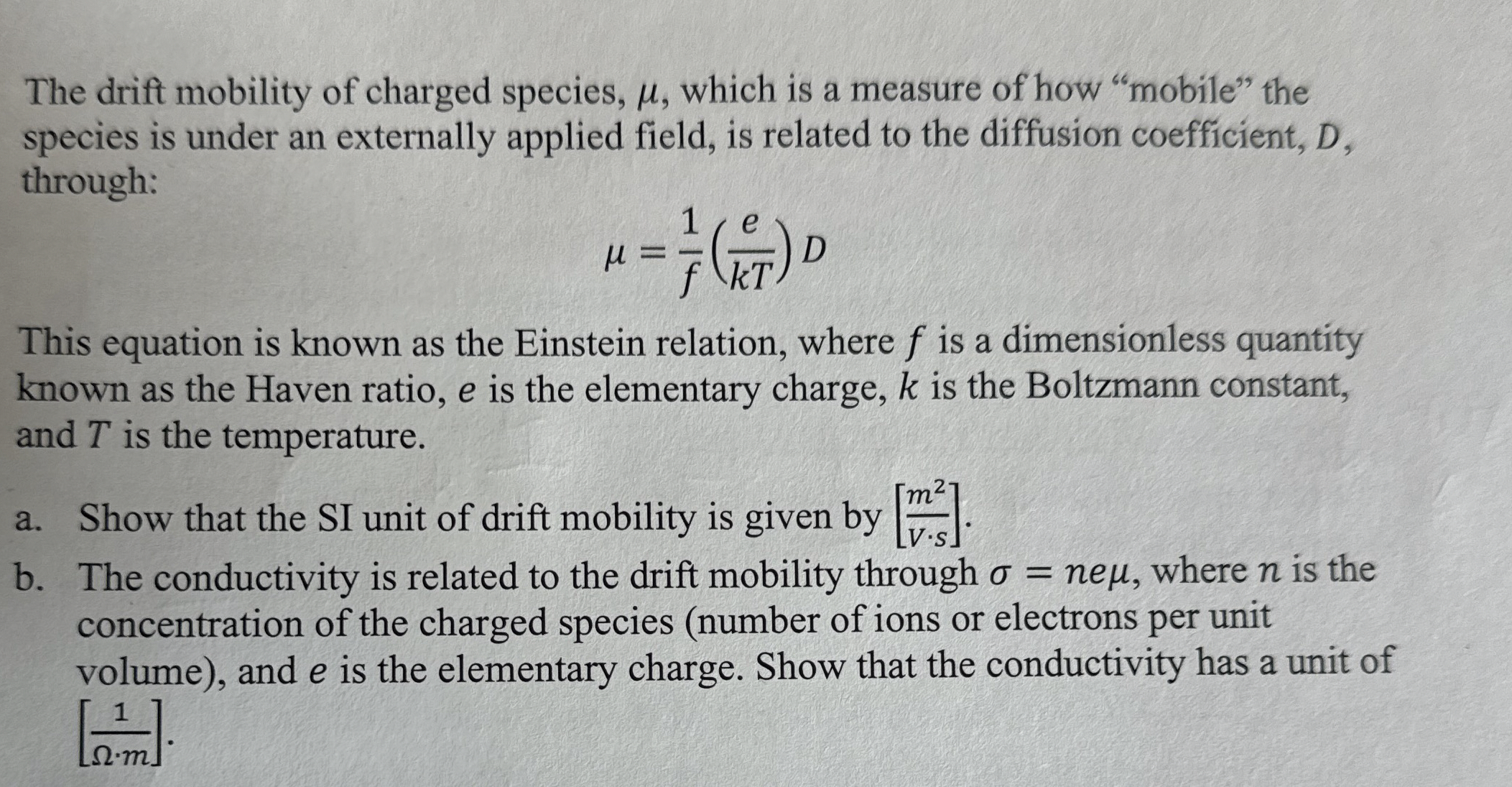 The drift mobility of charged species, , which is