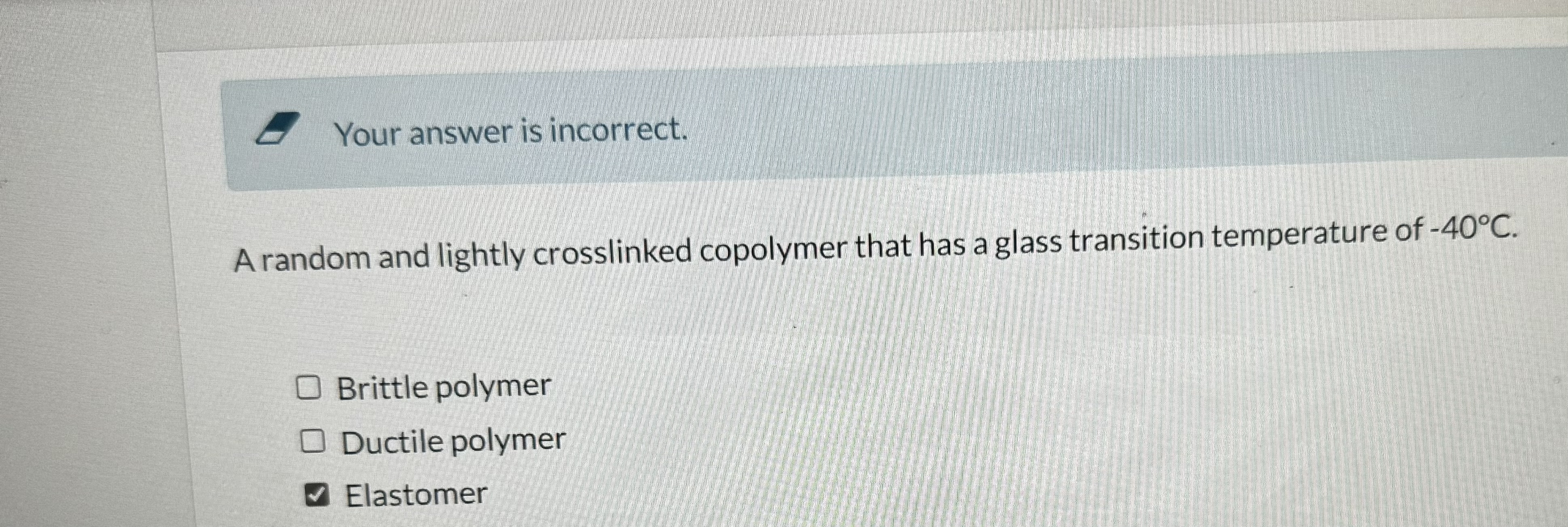 Your answer is incorrect. A random and lightly