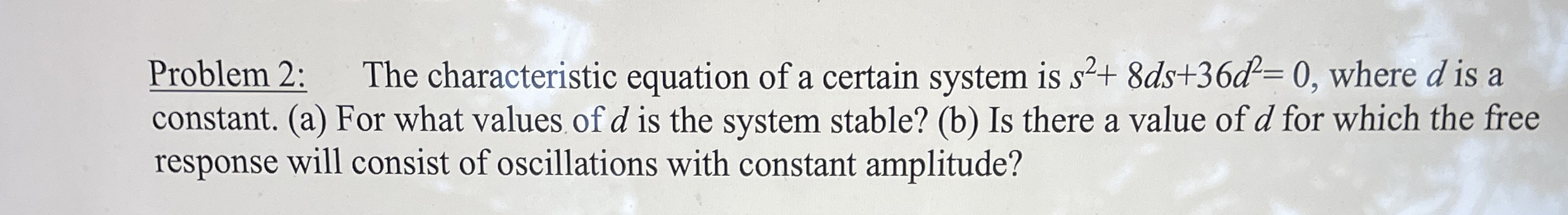 The characteristic equation of a certain system