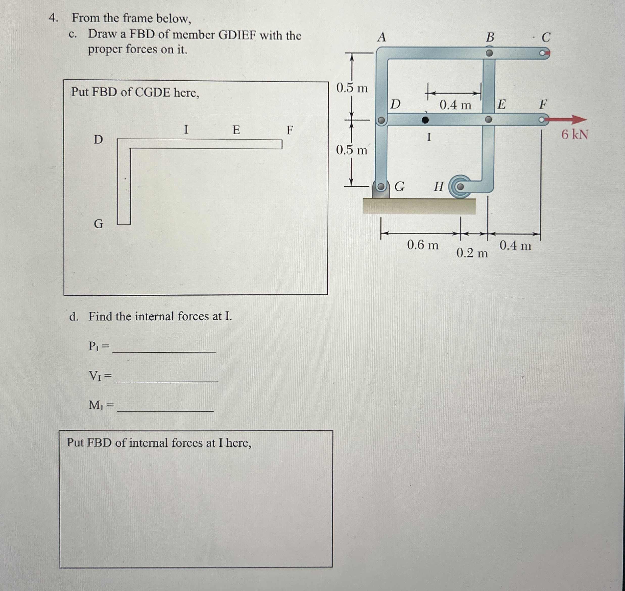 From the frame below, c . Draw a FBD of member