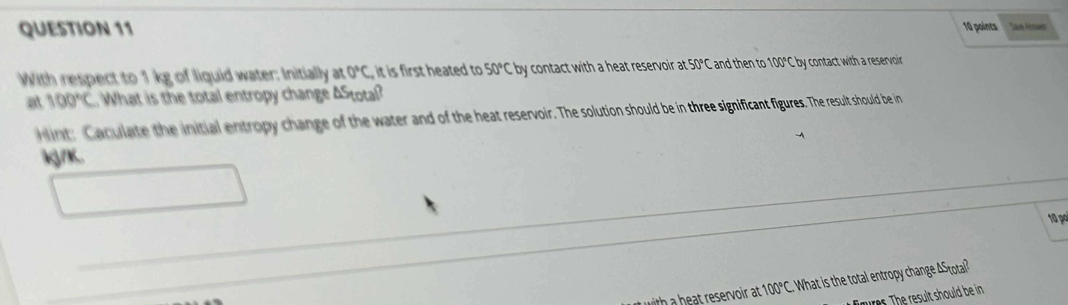 Question 1 1 With respect to 1 kg of liquid