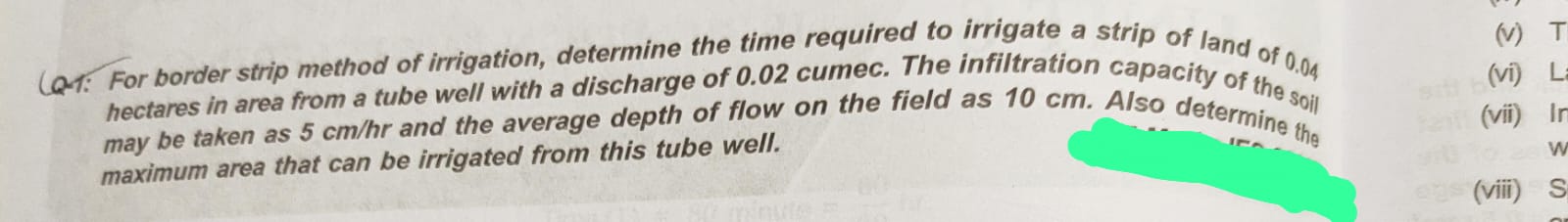 Q - 1 : For border strip method of irrigation,