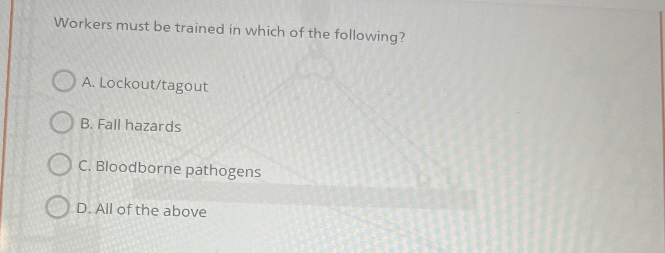 Workers must be trained in which of the