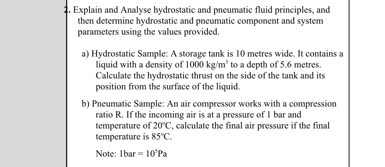 Explain and Analyse hydrostatic and pneumatic