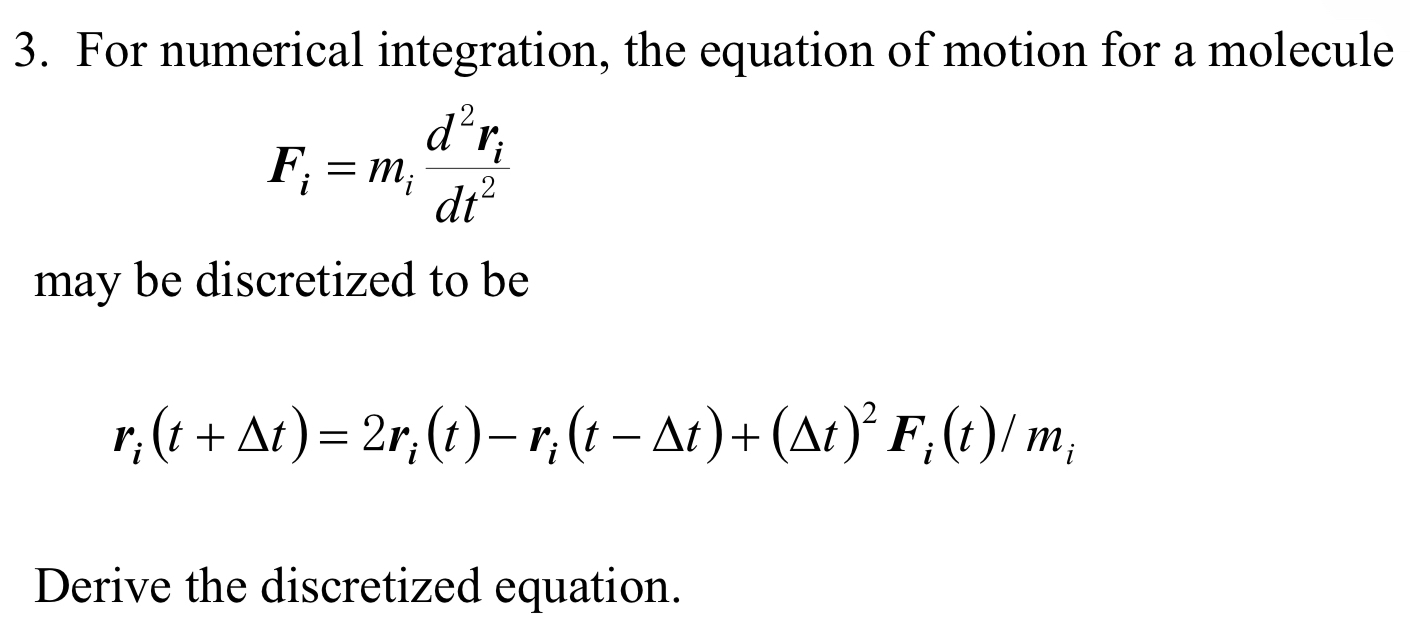 For numerical integration, the equation of motion